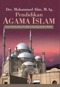 Image of Pendidikan Agam Islam: Upaya Pembentukan Pemikiran dan Kepribadian Muslim